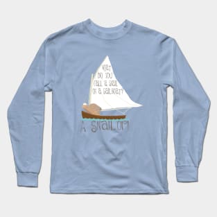 Sailing Snail Joke Long Sleeve T-Shirt